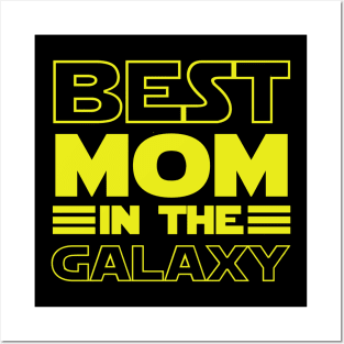 Best Mom in the galaxy Posters and Art